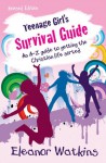 Teenage Girl’s Survival Guide – Revised - Eleanor Watkins