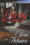 Dirty Pictures - Elisa Adams