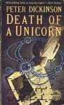 Death of a Unicorn - Peter Dickinson