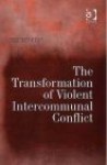 Transformation of Violent Intercommunal Conflict - Ryan