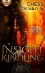 Insight Kindling - Chess Desalls