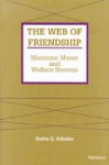 The Web of Friendship: Marianne Moore and Wallace Stevens - Robin G. Schulze