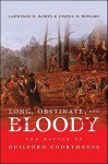 Long, Obstinate, and Bloody: The Battle of Guilford Courthouse - Lawrence E. Babits