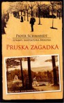 Pruska zagadka - Piotr Schmandt