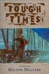 Tough Times: A Novel - Milton Meltzer