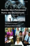 Building High-Performance People and Organizations: Volume 1, the New Employer-Employee Relationship - Martha I. Finney