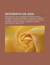 Geografia Da Sia: Fronteiras Da Sia, Geografia Da AR Bia Saudita, Geografia Da China, Geografia Da Mal Sia, Geografia Da Sib RIA - Source Wikipedia