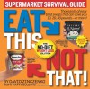 Eat This, Not That! Supermarket Survival Guide - David Zinczenko