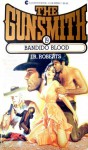 The Gunsmith #019: Bandido Blood - J.R. Roberts