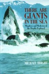 There Are Giants in the Sea: Monsters and Mysteries of the Depths Explored - Michael Bright