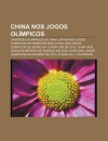 China Nos Jogos Ol Mpicos: Campe Es Ol Mpicos Da China, China Nos Jogos Ol Mpicos de Ver O de 2008 - Source Wikipedia