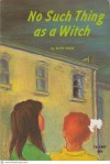No Such Thing as a Witch - Ruth Chew