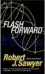Flashforward - Robert J. Sawyer
