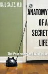 Anatomy of a Secret Life Anatomy of a Secret Life Anatomy of a Secret Life - Gail Saltz, Gail Saltz, M.D.