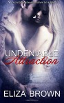 Undeniable Attraction - Eliza Brown