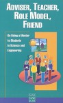 Adviser, Teacher, Role Model, Friend: On Being a Mentor to Students in Science and Engineering - National Academy of Engineering, National Research Council