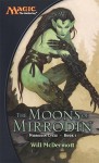 The Moons of Mirrodin: A Magic The Gathering Novel - Will McDermott