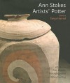 Ann Stokes: Artists' Potter - Tanya Harrod, Grey Gowrie, Richard Morphet, Hilary Spurling