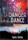 The Danger Dance - Caro Soles