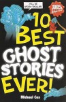 10 Best Ghost Stories Ever (10 Best Ever) - Michael Cox, Michael Tickner