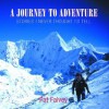 A Journey to Adventure: Stories I Never Thought I'd Tell - Pat Falvey