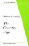 The Country Wife - William Wycherley, James Ogden