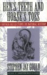 Hens Teeth and Horses Toes - Stephen Jay Gould