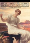Encyclopedia of Women in the Ancient World - Joyce E. Salisbury