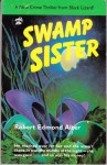 Swamp Sister - Robert Edmond Alter