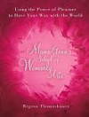 Mama Gena's School of Womanly Arts: Using the Power of Pleasure to Have Your Way with the World - Regena Thomashauer