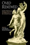 Ovid Renewed: Ovidian Influences on Literature and Art from the Middle Ages to the Twentieth Century - Charles Martindale