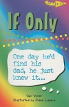 If Only: One Day He'd Find His Dad, He Just Knew It... - Sue Vyner, Robin Lawrie