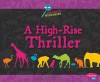 A High-Rise Thriller - Alyse Sweeney, Gail Saunders-Smith