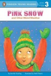 Pink Snow and Other Weird Weather (All Aboard Science Reader: Station Stop 2) - Jennifer Dussling, Heidi Petach