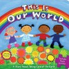 This Is Our World: A Story About Taking Care of the Earth - Emily Sollinger, Jo Brown