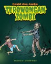 David Dan Jacko: Terowongan Zombi (Indonesian Edition) - David Downie, Tea Seroya, Firmo I Saka