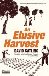 An Elusive Harvest: Working with Smallholder Farmers in South Africa - David Catling, Desmond Tutu, David Catlink