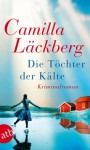 Die Töchter der Kälte - Camilla Läckberg, Gisela Kosubek