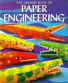 Paper Engineering - Clive Gifford, John Woodcock, Howard Allman