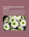 Pastores DOS Estados Unidos: David Koresh, Billy Graham, George Foreman, Martin Luther King JR., Keith Green, Kenneth Hagin, Pat Robertson - Source Wikipedia