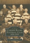 Cardiff Rugby Club 1876-1939 - Duncan Gardiner, Alan Evans