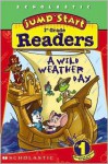 A Wild Weather Day (JumpStart 1st Grade Readers) - Judith Bauer Stamper, Duendes del Sur