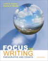 Focus on Writing: Paragraphs and Essays - Laurie G. Kirszner, Stephen Mandell, Stephen R. Mandell