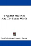 Brigadier Frederick and the Dean's Watch - Erckmann-Chatrian, Émile Erckmann, Alexandre Chatrian