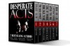 Desperate Acts (7 Bestselling Authors -- 7 Full-Length Thriller Novels) - C.J. Lyons, Jenna Bennett, Melissa Foster, Katia Lief, Kathleen Shoop, Russell Blake, M.J. Rose