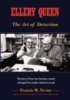 Ellery Queen: The Art of Detection: The Story of How Two Fractious Cousins Reshaped the Modern Detective Novel. - Francis M. Nevins