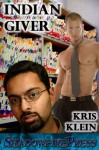 Indian Giver - Kris Klein