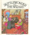 Skittlewonder And The Wizard - Hiawyn Oram