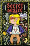 My Most Secret Desire - Julie Doucet