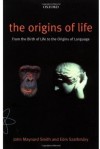 The origins of life - John Maynard Smith, Eörs Szathmáry